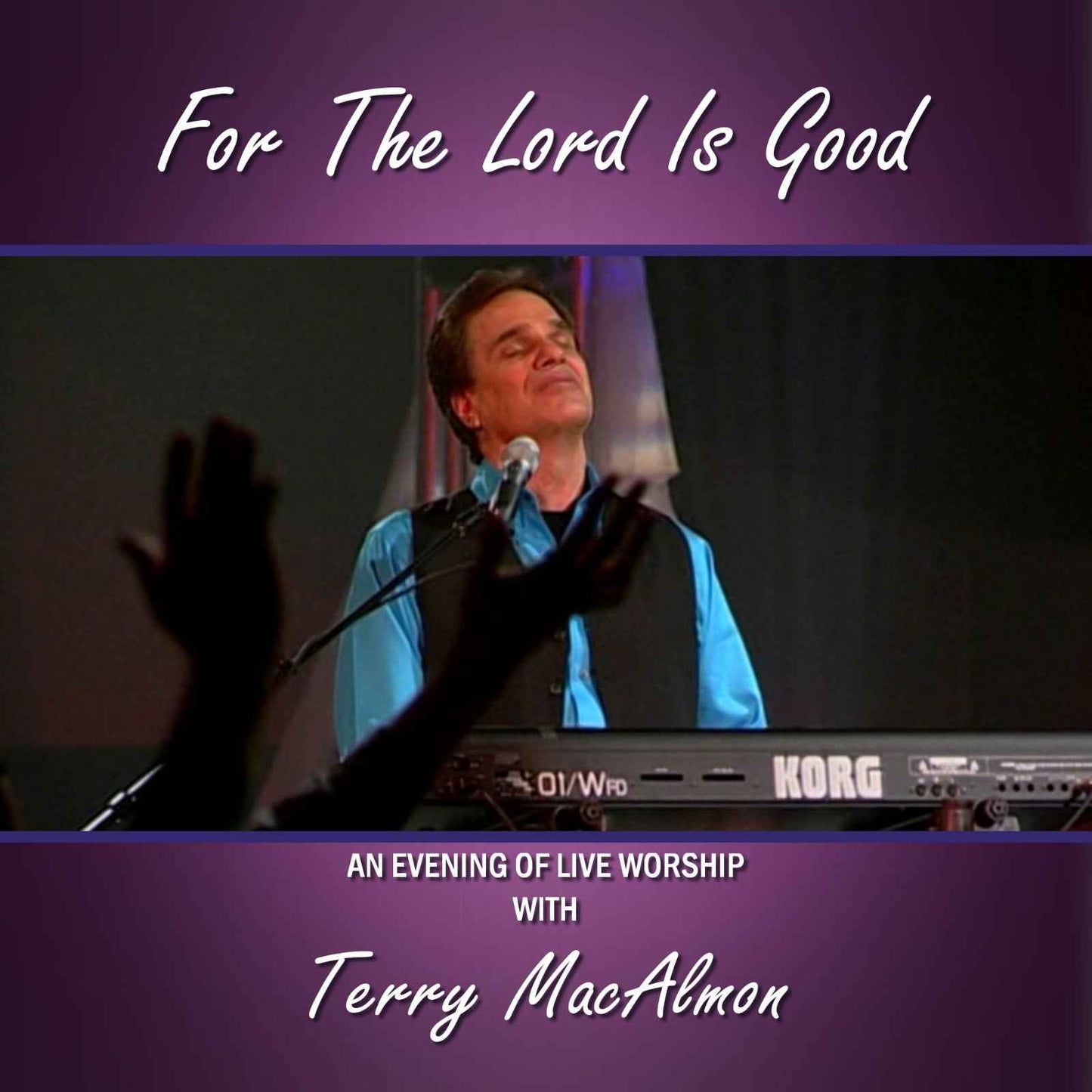 For The Lord Is Good - Terry MacAlmon (MP3)