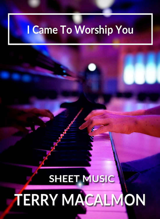I Came To Worship You - Sheet Music PDF - Terry MacAlmon