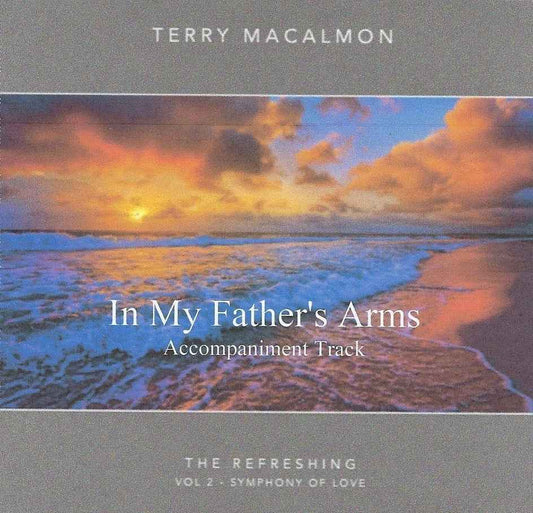 'In My Father's Arms' - Terry MacAlmon (CD Accompaniment Track)