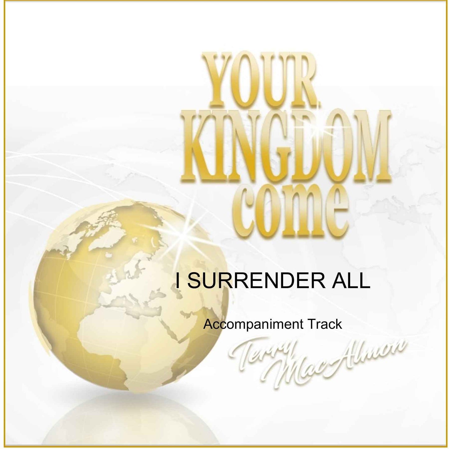 'I Surrender All' - Terry MacAlmon (CD Accompaniment Track)