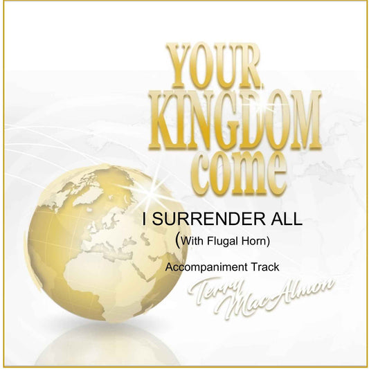 'I Surrender All' - with Flugal Horn - Terry MacAlmon (CD Accompaniment Track)