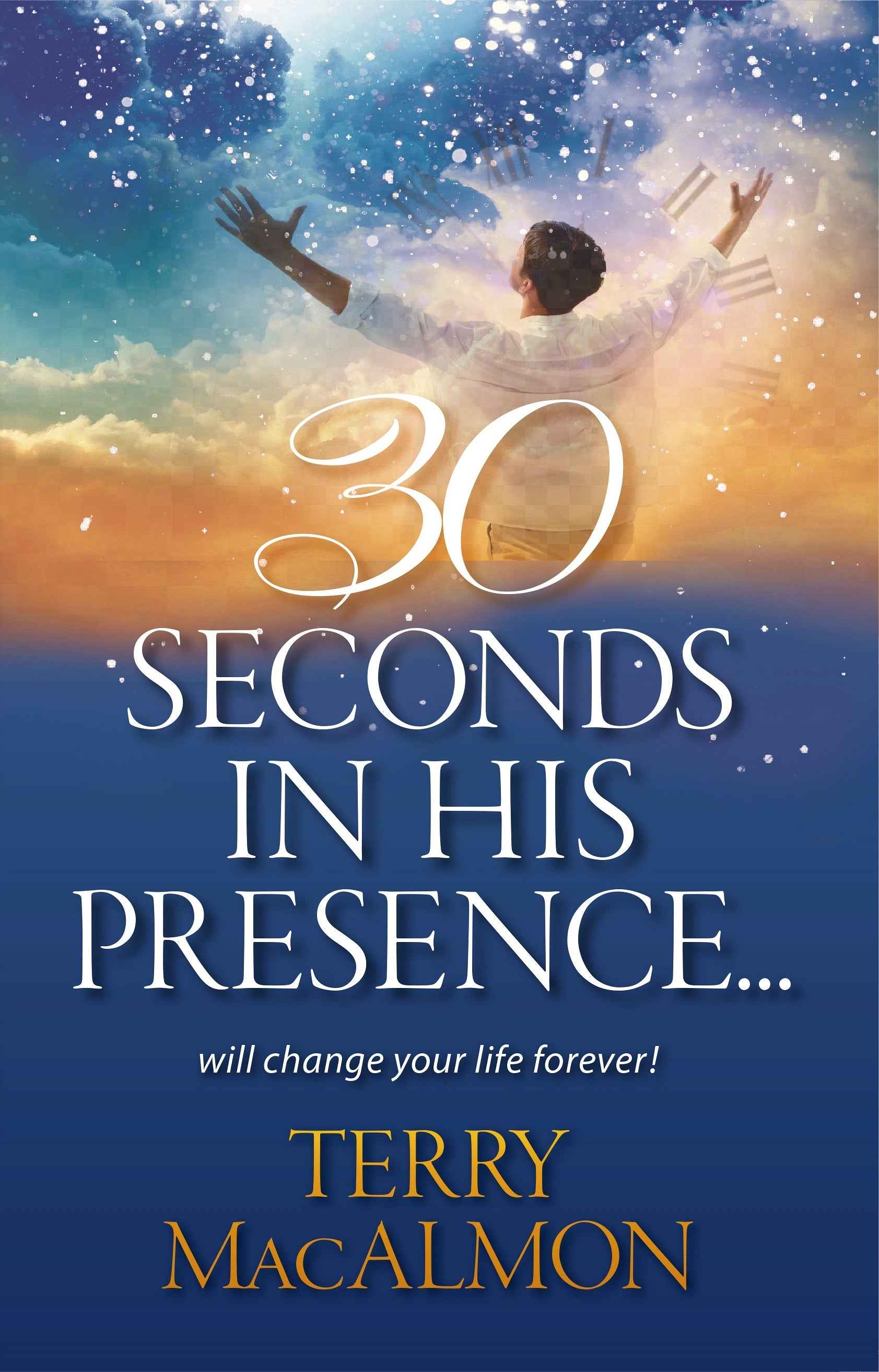 30 Seconds In His Presence - Terry MacAlmon (eBook)