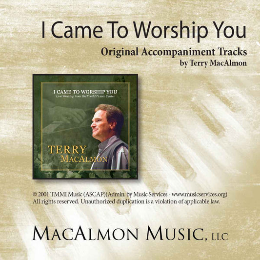 'I Came To Worship You' - Terry MacAlmon (CD Accompaniment Track)