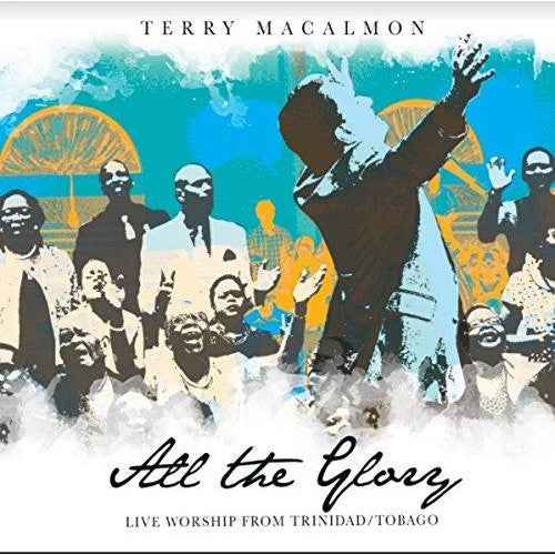 All The Glory, Live Worship from Trinidad/Tobago - Terry MacAlmon (MP3)