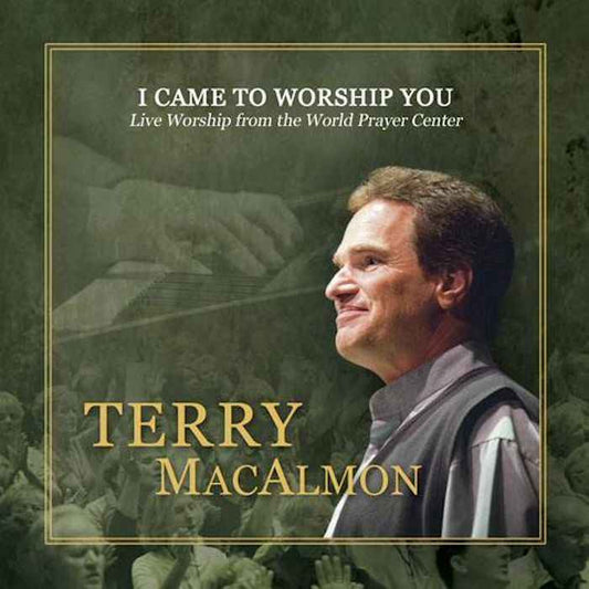 I Came To Worship You - Terry MacAlmon (CD Album)